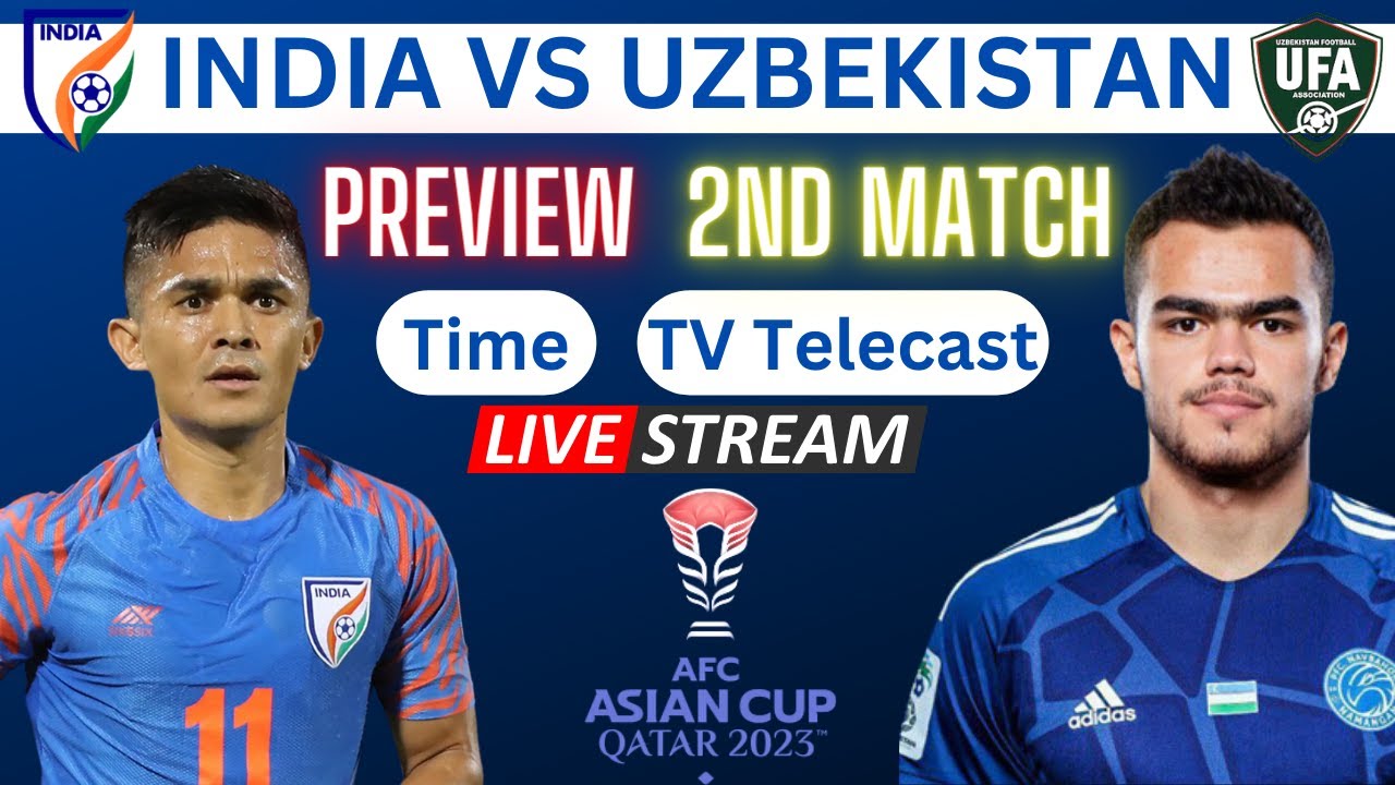 India National Football Team VS Uzbekistan National Football Team Timeline